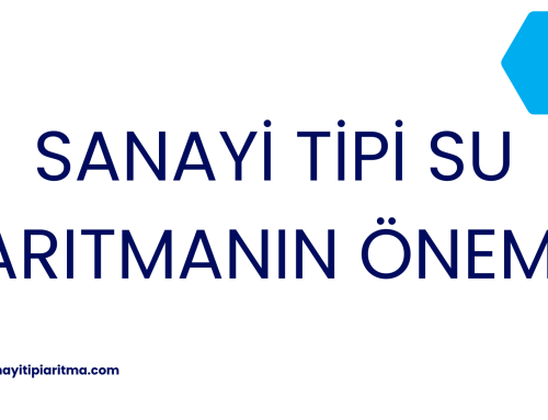 Sanayi Tipi Su Arıtmanın Önemi